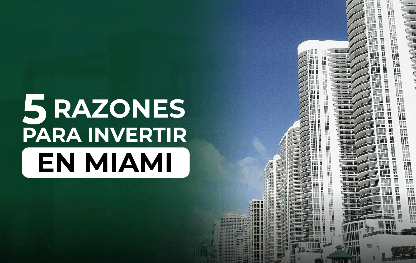 Razones para invertir en Miami:
