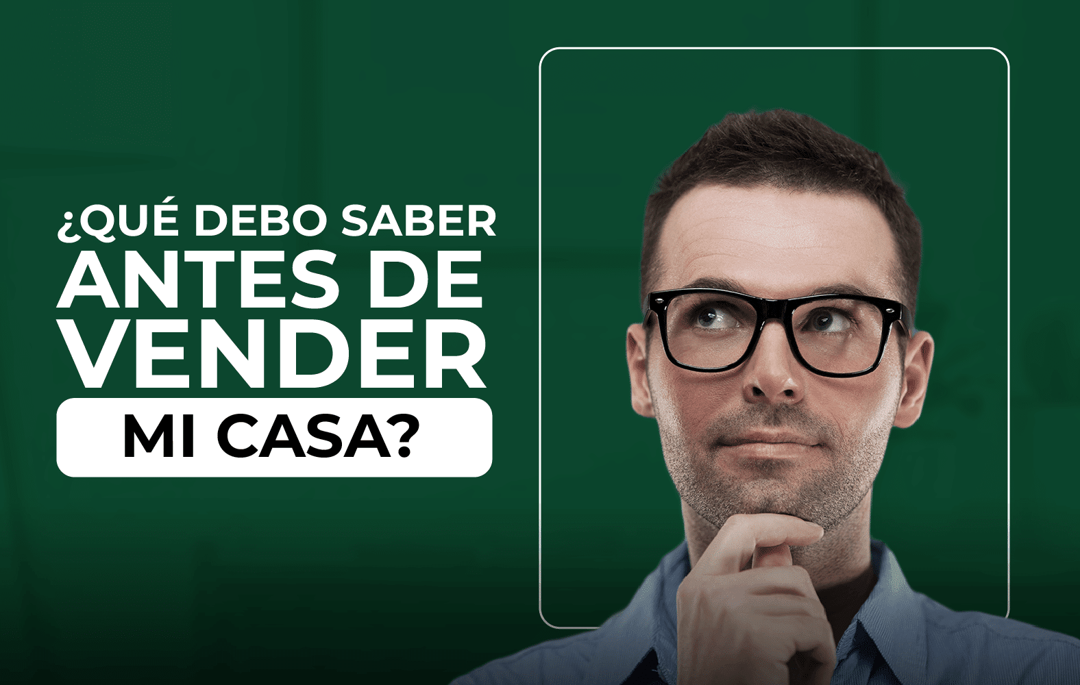 Lo que debes saber antes de vender tu casa